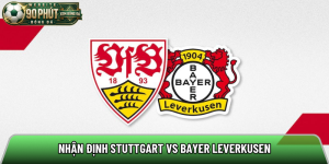 Nhận định Stuttgart vs Bayer Leverkusen, 20h30 ngày 9/5 – Bundesliga