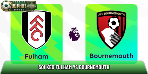 Soi kèo Fulham vs Bournemouth, 21h00 ngày 5/9 NHA